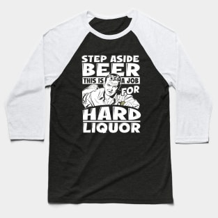 Step Aside Beer Baseball T-Shirt